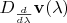 $D_{\frac d{d\lambda}}\mathbf v(\lambda)$