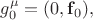 $g^\mu_0=(0,\mathbf{f}_0),$