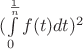 $(\int\limits_0^{\frac1n}f(t)dt)^2$