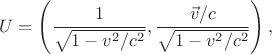 $$U=\left(\frac1{\sqrt{1-v^2/c^2}},\frac{\vec v/c}{\sqrt{1-v^2/c^2}}\right),$$