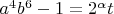 $a^4 b^ 6 - 1 = 2^\alpha t$