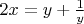 $2x=y+\frac{1}{y}$