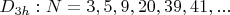 $D_{3h}: N=3,5,9,20,39,41,...$