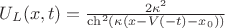 $U_L(x,t)=\frac{2\kappa^2}{\ch^2(\kappa(x-V(-t)-x_0))}$