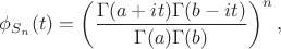 $
\phi_{S_n}(t)=\left(\dfrac{\Gamma(a+it)\Gamma(b-it)}{\Gamma(a)\Gamma(b)}\right)^n,
$ $
\phi_{S_n}(t)=\left(\dfrac{\Gamma(a+it)\Gamma(b-it)}{\Gamma(a)\Gamma(b)}\right)^n,
$