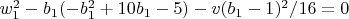 $w_1^2-b_1 (-b_1^2+10 b_1-5)-v (b_1-1)^2/16=0$
