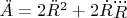 $\ddot A=2\ddot R^2+2\dot R\dddot R$