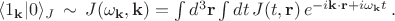 $\langle 1_{\mathbf{k}}|0 \rangle_J \, \sim \, J(\omega_{\mathbf{k}}, \mathbf{k})=\int d^3\mathbf{r} \int dt \, J(t, \mathbf{r}) \, e^{-i\mathbf{k \cdot r}+i\omega_{\mathbf{k}} t} \, .$