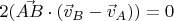 $2 (\vec {AB} \cdot (\vec v_B - \vec v_A)) = 0$