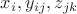 $x_i, y_{ij}, z_{jk}$