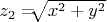 $z_2=$\sqrt[]{x^2+y^2}$ $