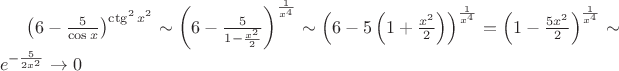 $\left(6-{5\over\cos x}\right)^{\ctg^2x^2}\sim\left(6-{5\over1-{x^2\over2}}\right)^{1\over x^4}\sim\left(6-5\left(1+{x^2\over2}\right)\right)^{1\over x^4}=\left(1-{5x^2\over2}\right)^{1\over x^4}\sim e^{-{5\over2x^2}}\to0$