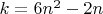 $k= 6n^2-2n$