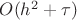 $O(h^2+\tau)$
