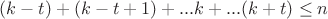 $(k-t)+(k-t+1)+...k+...(k+t) \leq n$