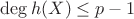 $\deg h(X)\leq p-1$