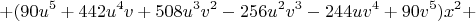 $$+(90u^5+442u^4v+508u^3v^2-256u^2v^3-244uv^4+90v^5)x^2+$$