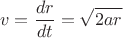 $$
\begin{align}
v&=\frac{dr}{dt}=\sqrt{2ar}\\
\end{align} $$
