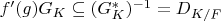 $f'(g) G_K \subseteq (G_K^*)^{-1}=D_{K/F}$