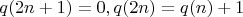$$q(2n+1)=0, q(2n)=q(n)+1$$