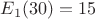 $E_1(30)=15$