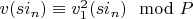 $v(s i_n) \equiv v_1^2(s i_n) \mod P$