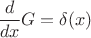 $$
   \frac{d}{dx} G = \delta(x)
$$