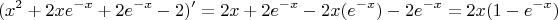 $$(x^2+2xe^{-x}+2e^{-x}-2)'=2x+2e^{-x}-2x(e^{-x})-2e^{-x}=2x(1-e^{-x})$$
