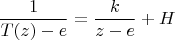 $$\frac1{T(z)-e}=\frac k{z-e}+H$$