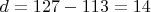 $d=127-113=14$