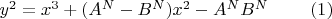 $y^2 = x^3 + (A^N - B^N)x^2 - A^NB^N\qquad\ (1)$