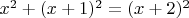 $x^2+(x+1)^2=(x+2)^2$