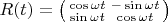 $R(t) = \bigl( \begin{smallmatrix} \cos \omega t & - \sin \omega t \\ \sin \omega t & \cos \omega t \end{smallmatrix} \bigr)$