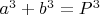 $a^3 + b^3 = P^3$