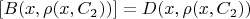 $[B(x, \rho(x, C_2))] = D(x, \rho(x, C_2))$