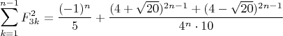 $$\sum_{k=1}^{n-1}F_{3k}^2=\frac{(-1)^n}{5}+\frac{(4+\sqrt{20})^{2n-1}+(4-\sqrt{20})^{2n-1}}{4^n\cdot 10}$$