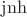 $\operatorname{jnh}$