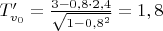 $T_{v_0}'=\frac{3-0,8\cdot2,4}{\sqrt{1-0,8^2}}=1,8$