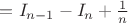 $= I_{n-1} - I_n + \frac{1}{n}$