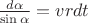 $\frac{d\alpha}{\sin\alpha}= vrdt$