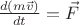 $\frac{d(m\vec v)}{dt}=\vec F$