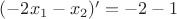 $(-2x_1  - x_2)'=-2-1$