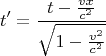 $$t'=\frac{t-\frac{vx}{c^2}}{\sqrt{1-\frac{v^2}{c^2}}}$$