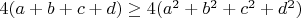 $4(a+b+c+d) \ge 4(a^2+b^2+c^2+d^2)$