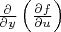 $\frac{\partial}{ \partial y} \left ( \frac{\partial f}{\partial u}  \right )$
