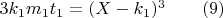 $3k_1 m_1 t_1 = (X - k_1 )^3 \qquad(9)$