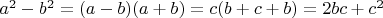 $a^2-b^2=(a-b)(a+b)=c(b+c+b)=2bc+c^2$