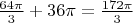 $\frac{64\pi}{3}+36\pi=\frac{172\pi}{3}$