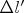 $\Delta{l'}$
