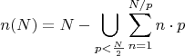 $$n(N)=N-\bigcup\limits_{p<\frac N2}{\sum\limits_{n=1}^{N/p}{n\cdot p}}$$